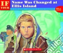 If Your Name Was Changed at Ellis Island libro in lingua di Levine Ellen, Parmenter Wayne (ILT)