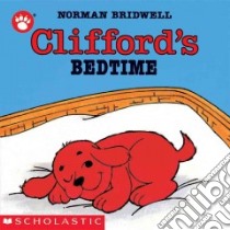 Clifford's Bedtime libro in lingua di Bridwell Norman