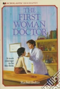 The First Woman Doctor libro in lingua di Baker Rachel, Copelman Evelyn (ILT)