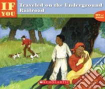 If You Traveled on the Underground Railroad libro in lingua di Levine Ellen, Johnson Larry (ILT)