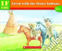 If You Lived With the Sioux Indians libro in lingua di Kamma Anne, McGovern Ann
