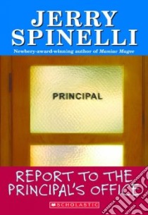 Report to the Principals Office libro in lingua di Spinelli Jerry