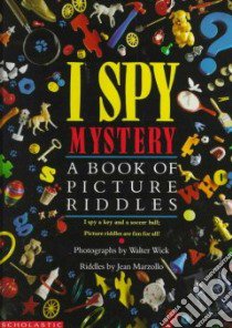 I Spy Mystery libro in lingua di Marzollo Jean, Wick Walter (PHT), Wick Walter (ILT)