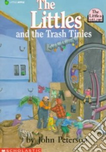 The Littles and the Trash Tinies libro in lingua di Peterson John