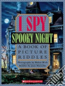 I Spy Spooky Night libro in lingua di Wick Walter (PHT), Marzollo Jean