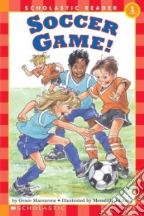 Soccer Game! libro in lingua di MacCarone Grace, Johnson Meredith (ILT)