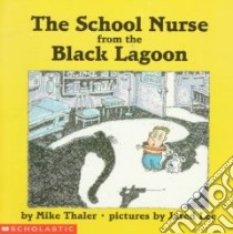 The School Nurse from the Black Lagoon libro in lingua di Thaler Mike, Lee Jared D. (ILT)