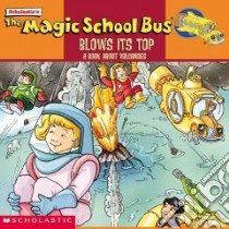 The Magic School Bus Blows Its Top libro in lingua di Cole Joanna, Degen Bruce, Herman Gail, Ostrom Bob (ILT)