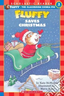 Fluffy Saves Christmas libro in lingua di McMullan Kate, Smith Mavis (ILT)