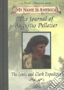 The Journal of Augustus Pelletier libro in lingua di Lasky Kathryn
