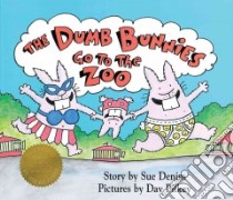 The Dumb Bunnies Go to the Zoo libro in lingua di Denim Sue, Pilkey Dav (ILT)