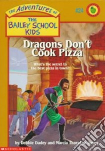 Dragons Don't Cook Pizza libro in lingua di Dadey Debbie