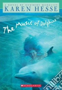 The Music of Dolphins libro in lingua di Hesse Karen