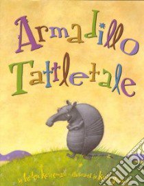 Armadillo Tattletale libro in lingua di Ketteman Helen, Graves Keith (ILT)