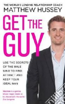 Get the Guy libro in lingua di Matthew Hussey