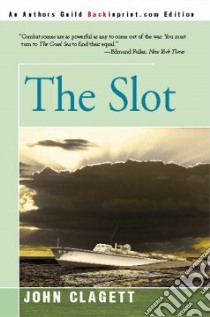 The Slot libro in lingua di Clagett John
