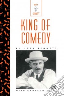 King of Comedy libro in lingua di Sennett Mack