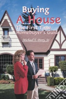 Buying a House libro in lingua di Perry Michael T. Sr.