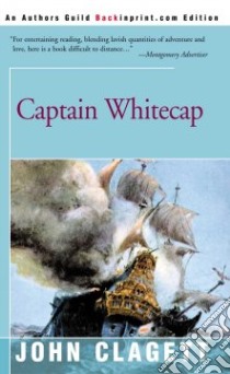 Captain Whitecap libro in lingua di Clagett John