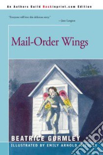 Mail-order Wings libro in lingua di Beatrice Gormley
