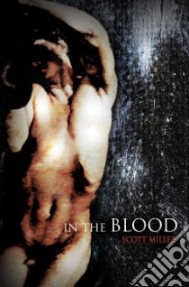 In the Blood libro in lingua di Scott Miller