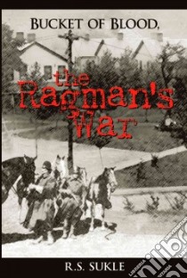 Bucket of Blood, The Ragman's War libro in lingua di Sukle R. S.