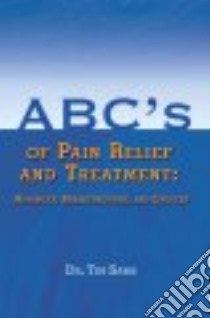 ABC's of Pain Relief and Treatment libro in lingua di Dr. Tim Sams