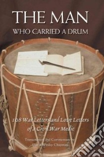 Man Who Carried A Drum libro in lingua di David Wesley Chapman