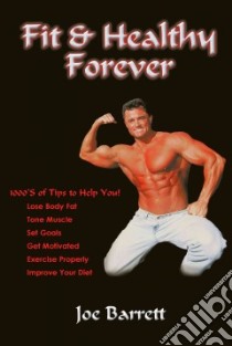 Fit & Healthy Forever libro in lingua di Barrett Joe