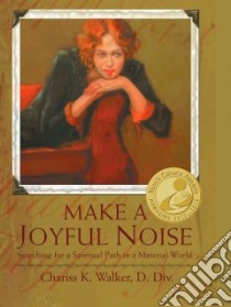 Make a Joyful Noise libro in lingua di Walker Chariss
