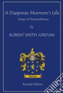 A Diasporan Mormon's Life libro in lingua di Jordan Robert Smith