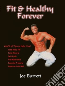 Fit & Healthy Forever libro in lingua di Barrett Joe