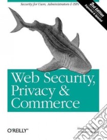 Web Security, Privacy, and Commerce libro in lingua di Garfinkel Simson, Spafford Gene