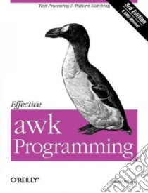Effective Awk Programming libro in lingua di Robbins Arnold D.