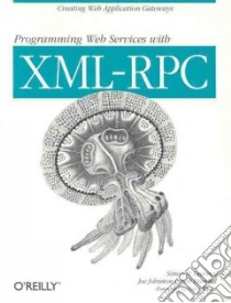 Programming Web Services With Xml-Rpc libro in lingua di St. Laurent Simon, Johnston Joe, Dumbill Edd