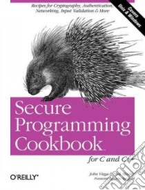 Secure Programming Cookbook for C and C++ libro in lingua di Viega John, Girouard Zachary, Messier Matt