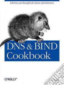 Dns and Bind Cookbook libro in lingua di Liu Cricket