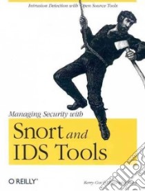 Managing Security With Snort and IDS Tools libro in lingua di Cox Kerry, Gerg Christopher