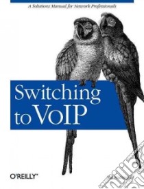 Switching to VoIP libro in lingua di Wallingford Ted