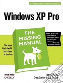 Windows XP Pro: The Missing Manual libro in lingua di Pogue David, Zacker Craig, Zacker Linda J.