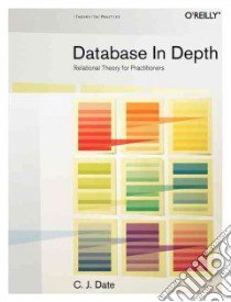 Database in Depth libro in lingua di Date C. J.