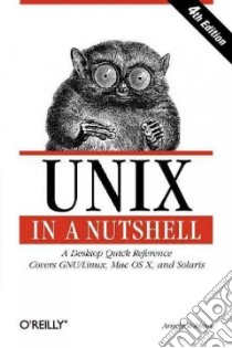 Unix in a Nutshell libro in lingua di Robbins Arnold, Loukides Mike (EDT), Gorman Colleen (EDT)