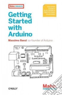 Getting Started With Arduino libro in lingua di Banzi Massimo