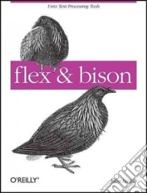 Flex & Bison libro in lingua di Levine John R.