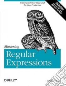 Mastering Regular Expressions libro in lingua di Friedl Jeffrey E.