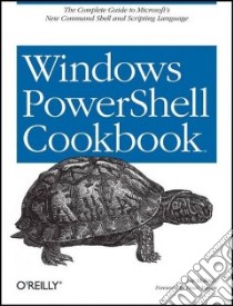 Windows Powershell Cookbook libro in lingua di Holmes Lee, Tsaltas Dean (FRW)