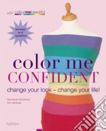 Color Me Confident libro in lingua di Henderson Veronique, Henshaw Pat