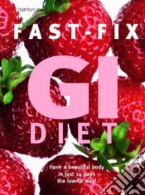Fast-fix Gi Diet libro in lingua di Foster Helen