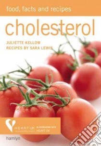 Cholesterol libro in lingua di Kellow Juliette, Lewis Sara