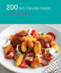 200 Ten-Minute Meals libro in lingua di Smart Denise